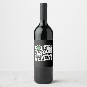 Coffee Teach Shenanigans Repeat Disco Boll Lacher Vinflaska Etikett