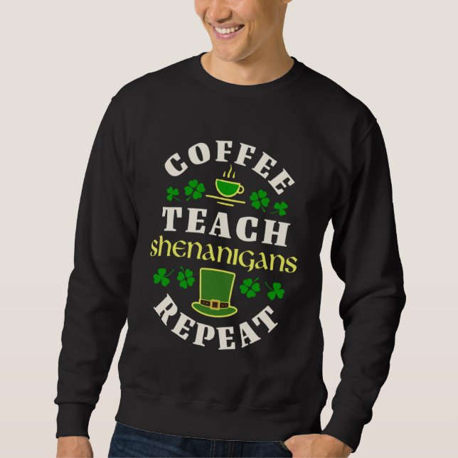 Coffee Teach Shenanigans Repeat School Teacher Cof Lång Ärmad Tröja (Framsida)