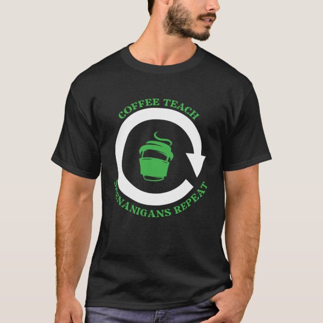 Coffee Teach Shenanigans Repeat Shamrock St Patric T Shirt (Framsida)