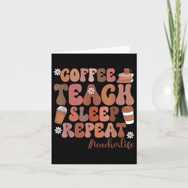 Coffee Teach Ssov Repeat Teacher Life Kindergarte Kort (Framsida)