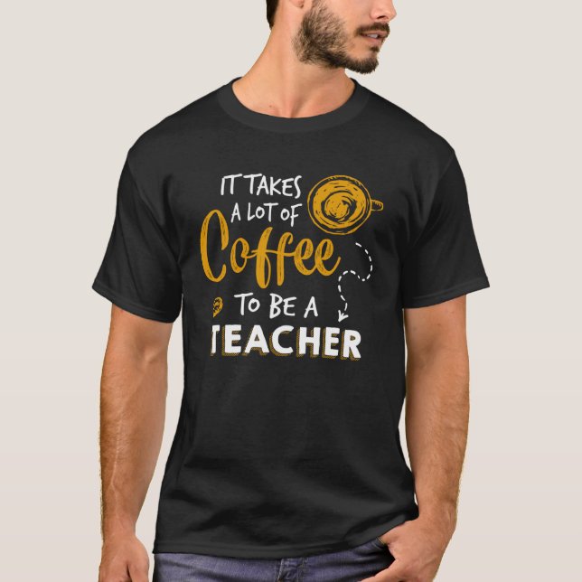 Coffee   Teaching  Teacher Education School T Shirt (Framsida)