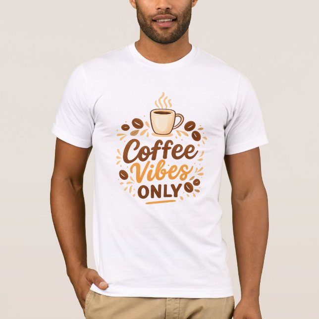 Coffee Vibes Only – Boho Coffee Design T Shirt (Framsida)