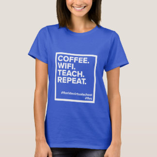 Coffee.Wifi.Teach.Repeat. Royal för kvinnor T Shirt