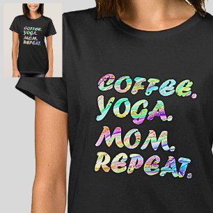 Coffee Yoga Mamma Repeat - Aqua Mauve Rainbow T Shirt