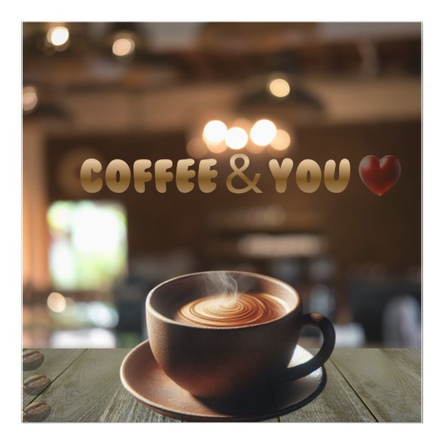 Coffee & You – Cozy Café Poster | Romantic Coffee  (Framsidan)