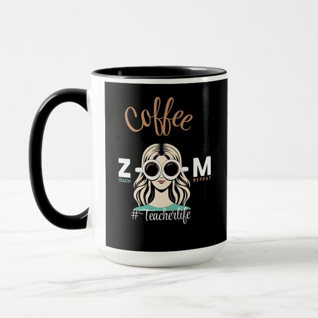 Coffee Zoom Teach Repeat #TeacherLife Mugg (Vänster)