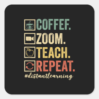 Coffee Zoom Teach Repeat Virtuell Teacher Avstånd Fyrkantigt Klistermärke