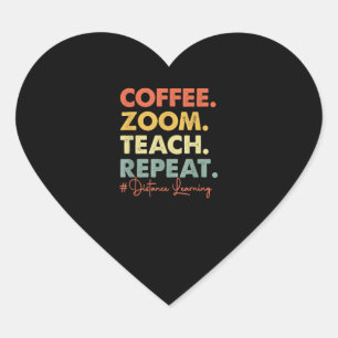 Coffee Zoom Teach Repeat Virtuell Teacher Avstånd Hjärtformat Klistermärke