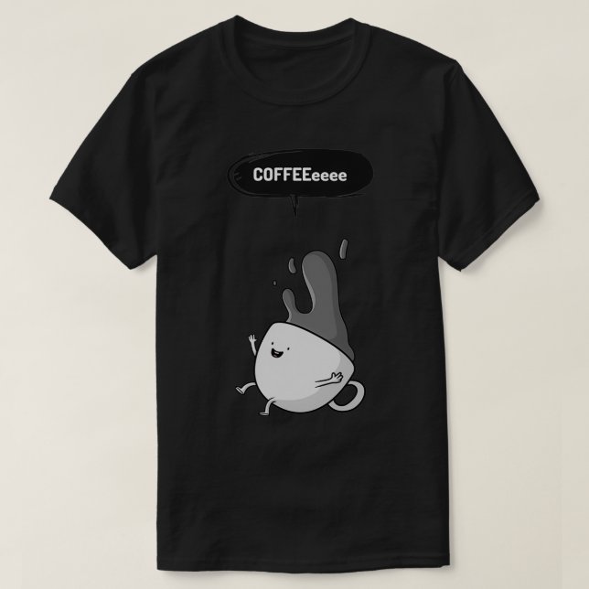 COFFEEeee T Shirt (Design framsida)