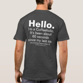Coffeeholic T Shirt