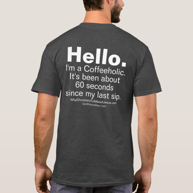 Coffeeholic T Shirt (Baksida)