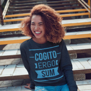 Cogito ergo sum - latinska frasen Sweatshirt T Shirt