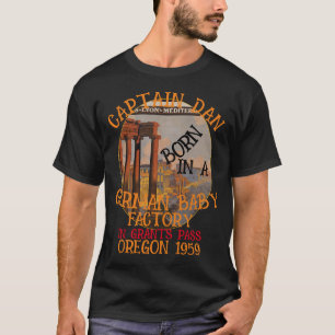 Coho Kapten Dan född tysk babyfabrik kapten T Shirt