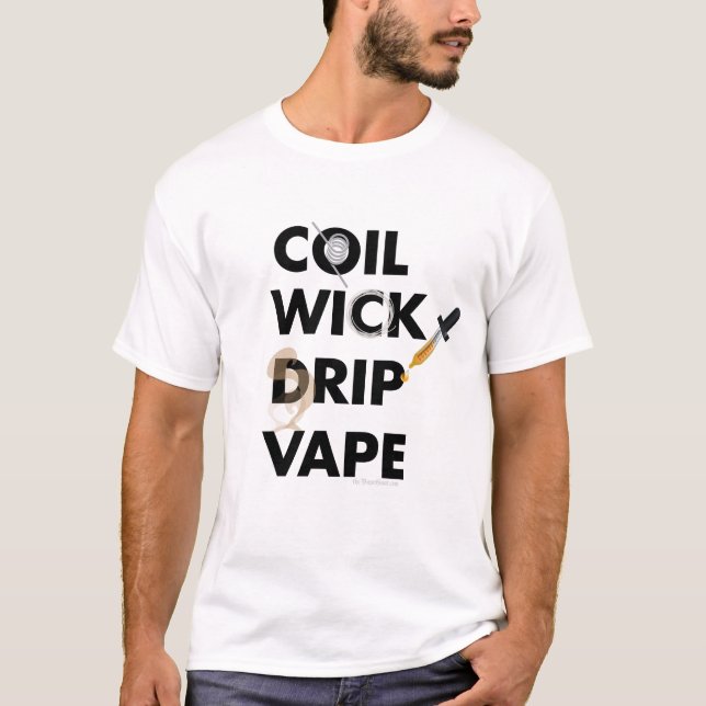 Coil Wick Drip Vape by VapeGoat T-shirt (Framsida)