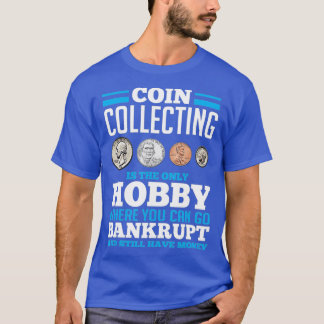 Coin Collating Hobby Funny Coin Collector-gåva T Shirt