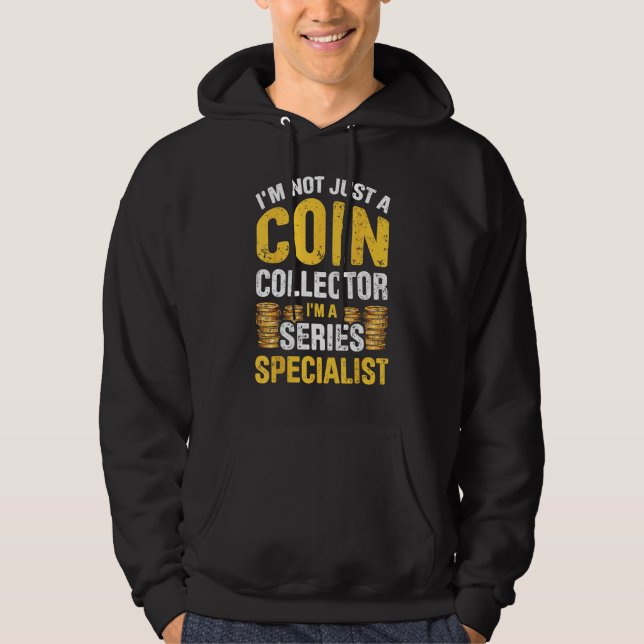 Coin Collecting For  Coin Collector Coin Enthusias Hoodie (Framsida)