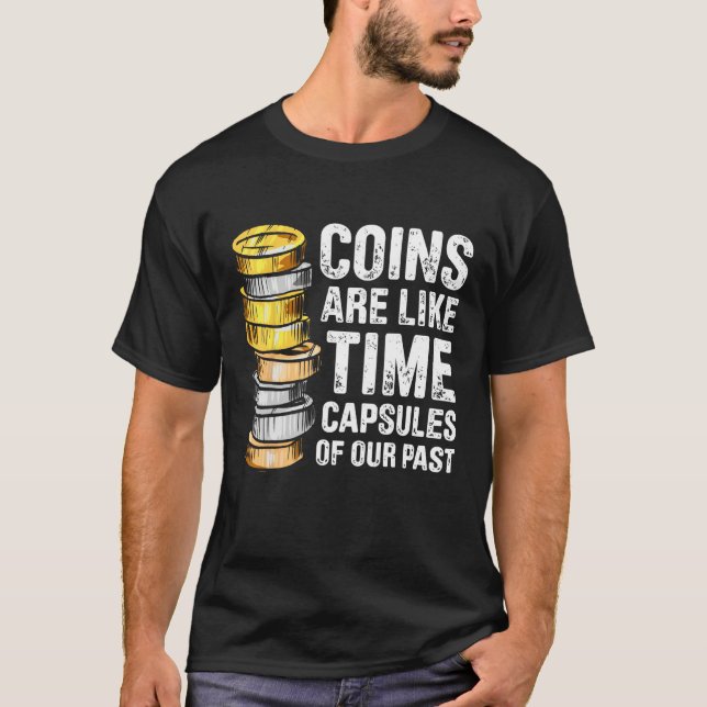 Coin Collecting For  Coin Collector Coin Enthusias T Shirt (Framsida)