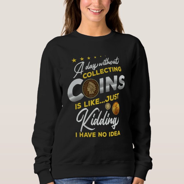 Coin Collecting  Numismatics Coin Collector T Shirt (Framsida)