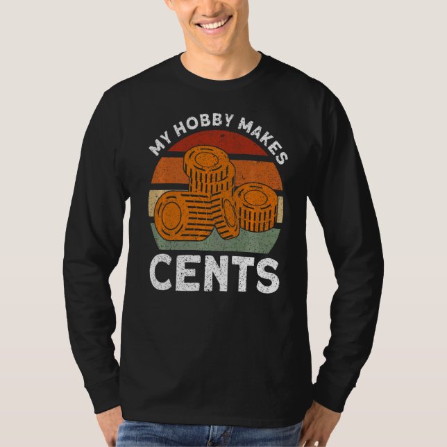 Coin Collecto samlar in min Hobby-matning. T Shirt (Framsida)