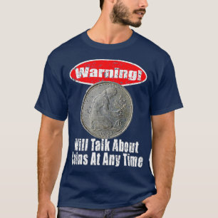 Coin Collector Gift Numismatics Collating Money T Shirt