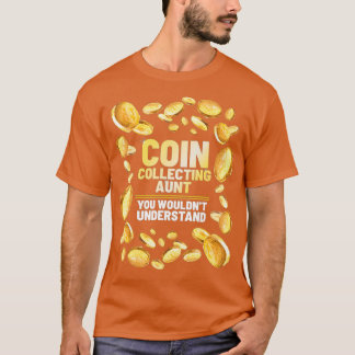 Coin Collector Moster Funny Coin Collating Hobby T Shirt