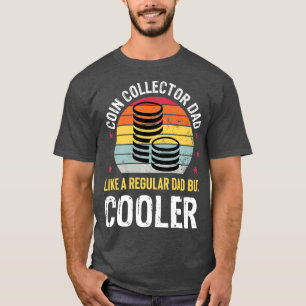 Coin Collector Pappa - nuny Numismatics Coin Gift T Shirt