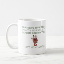 Cold Coffee Momfulness Funny Quote Kaffemugg