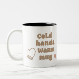 Cold Hands, Warm Mug Två-Tonad Mugg