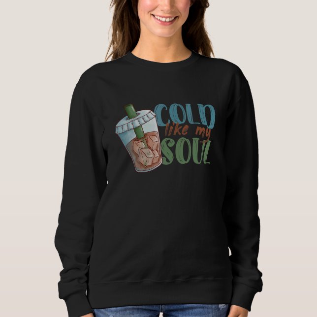Cold Like My Soul Coffee Drinker Caffeine  Café Ow T Shirt (Framsida)