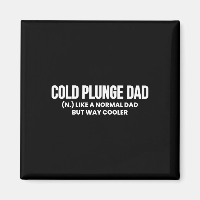 Cold Plunge Pappa Definition Is Th Fars Dag  Magnet (Framsidan)