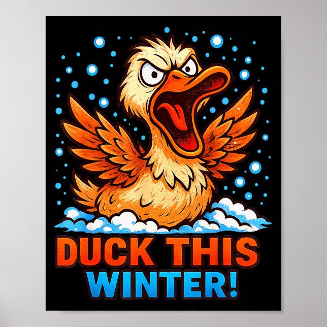 Cold Snowy Day Sarcastic Saying Funny Duck Winter  Poster (Framsidan)