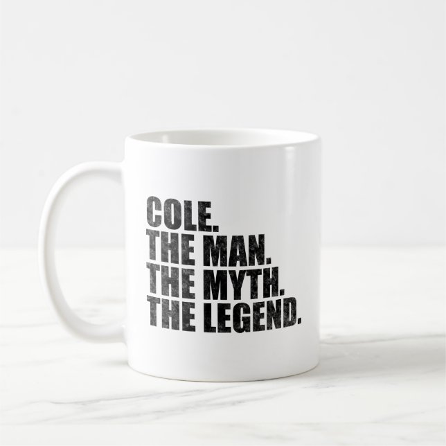 Cole namn, Cole Mannen Myten Legenden Kaffemugg (Vänster)