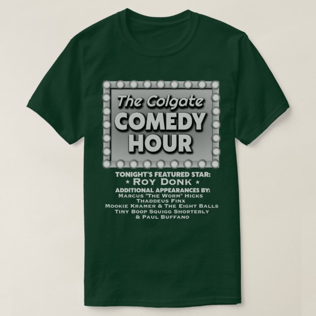 Colgate Comedy Timour Featuring Roy Donk T Shirt (Design framsida)