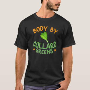 Collard Grönts Recipe Plants Seasoning Vegatables T Shirt