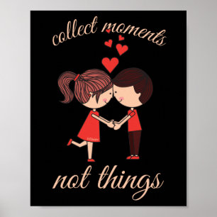 COLLECT MOMENT NOT SAK söt romantisk Poster