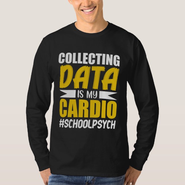 Collecting Data School Psychologist Psychology Gra T Shirt (Framsida)