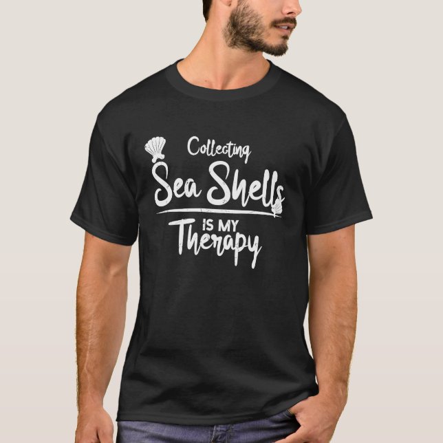 Collecting Seashells My Therapy Seashell T Shirt (Framsida)