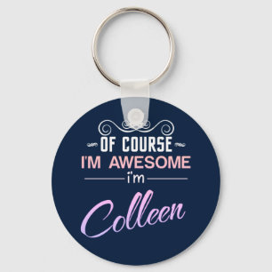 Colleen, jag är fantastisk Namn Nyckelring
