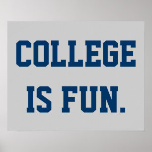 College är roligt. poster