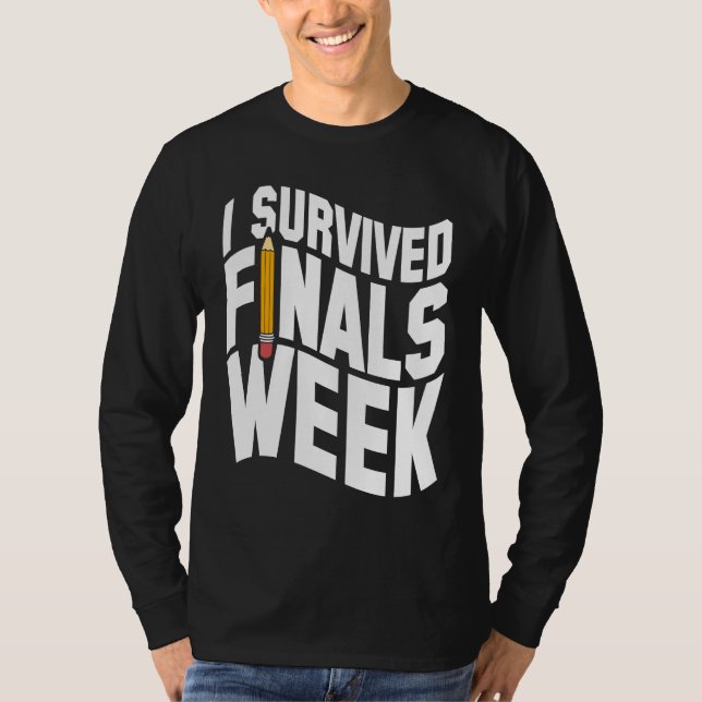 College I Survived Finals Week Finals Week T Shirt (Framsida)