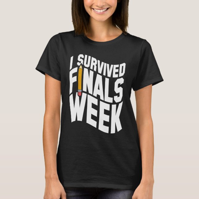 College I Survived Finals Week Finals Week T Shirt (Framsida)