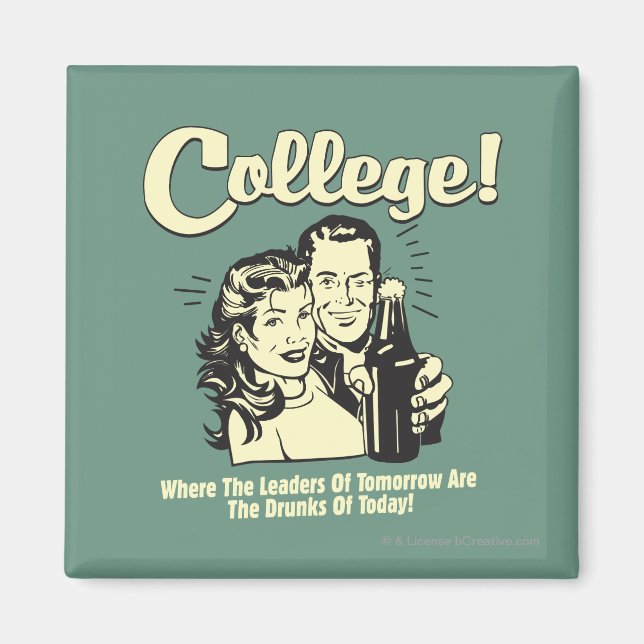 College: Ledare i morgon Drunk i dag Magnet (Framsidan)