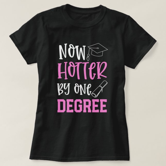 College Student Funny Hotter med 1 graderad gift T Shirt (Design framsida)