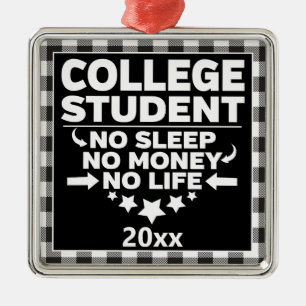 College Student No Sleep Money Life Buffalo Pached Julgransprydnad Metall