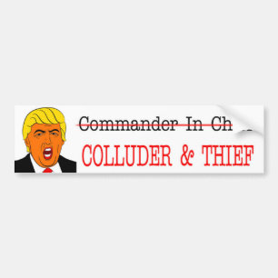 COLLUDER- & THIEF--NOTöverbefälhavare - Anti-Trumf Bildekal