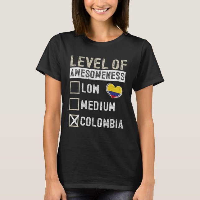 Colombia Flag Colombians Level Of Awesomeness T Shirt (Framsida)