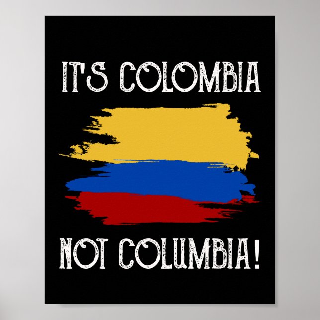 Colombia, inte Columbia Funny Quote colombianskt Poster (Framsidan)
