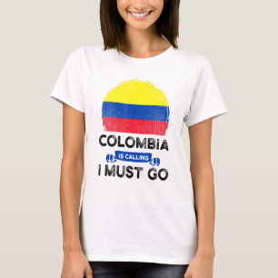 Colombia kräver att jag måste åka till colombianer t shirt