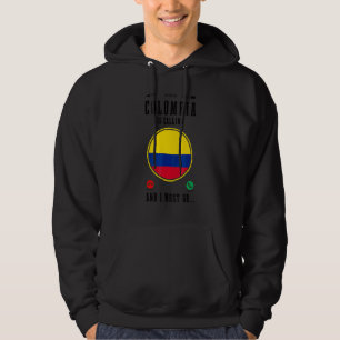Colombia ropar och jag måste åka   Colombias flagg Hoodie