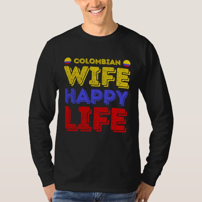 Colombian Wife Happy Life Colombian Wife T Shirt (Framsida)
